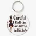 crazy as u think u are keychains