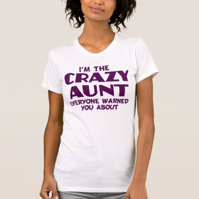 Crazy Aunt T-shirt