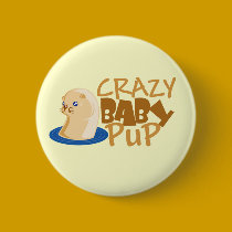Crazy Baby Pup buttons