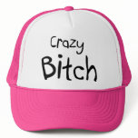 Crazy Bitch hats