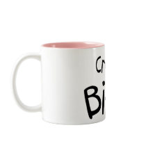 Crazy Bitch mugs