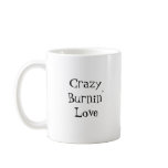 Crazy Burnin' Love Mug