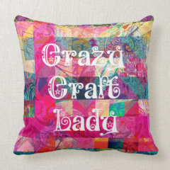 Crazy Craft Lady Colorful Pattern Vibrant Crafting Pillow