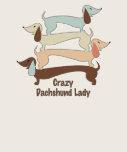 Crazy Dachshund Lady T-Shirt