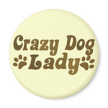 Crazy Dog Lady magnets by EllesPlanet Crazy Dog Lady magnets