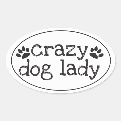 Crazy Dog Lady Sticker Zazzle