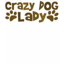 Crazy Dog Lady t-shirts by EllesPlanet Crazy Dog Lady t-shirts