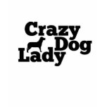 Crazy Dog Lady T-shirt