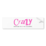 Crazy enough to love a Coastie Bumper Sticker