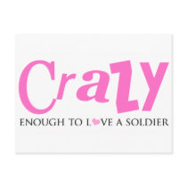 Crazy enough to love a Soldier Post Card