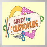 Crazy For Scrapbooking Posters