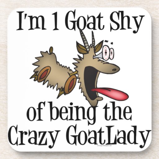 Crazy Goat Lady GetYerGoat Beverage Coaster