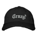Crazy? Hat embroidered hats
