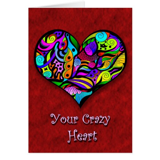 Crazy Heart Valentine Greeting Card