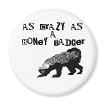 Crazy Honey Badger Magnet