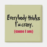 Crazy in the House Fridge Magnets