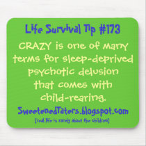 CRAZY is one of many terms for sleep-deprived p... mousepads by seasqueaker CRAZY is one of many terms for sleep-deprived p... mousepads