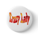 crazy lady buttons
