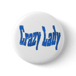 crazy lady buttons