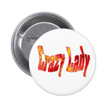 crazy lady pin