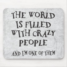 Crazy People Mouse Pad