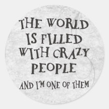 Crazy People Round Sticker