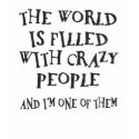 Crazy People t-shirts by SillyShirts Crazy People t-shirts