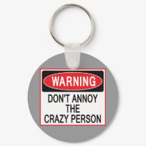crazy person warning keychain by SgtSchulz crazy person warning keychain