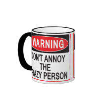 crazy person warning mug