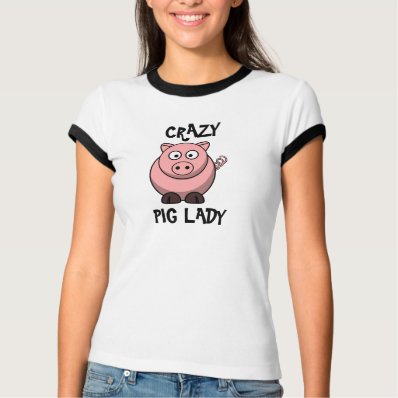 Crazy Pig Lady T-shirt