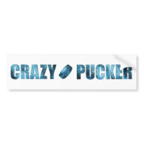Crazy Pucker bumper stickers