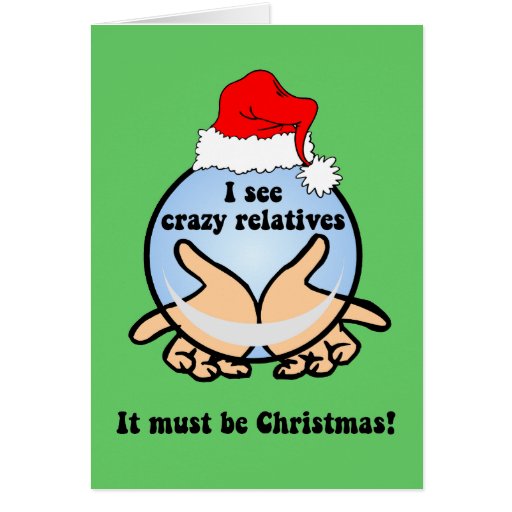 Crazy Relatives Christmas Card Zazzle