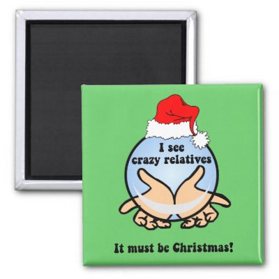 Crazy relatives Christmas magnets