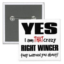 Crazy Right Winger Pinback Buttons