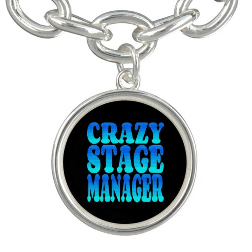 Crazy Stage Manager Bracelets | Zazzle