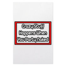 Crazy Stuff Happens When You Party Naked stationery