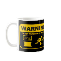 Crazy Teacher Mug by ScottInk Crazy Teacher Mug
