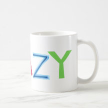 Crazy wild bold colorful goofy fun silly word art coffee mugs