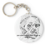 Crazy, you need to be a little crazy to work here keychains