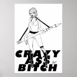 CRAZYASSBITCH POSTERS