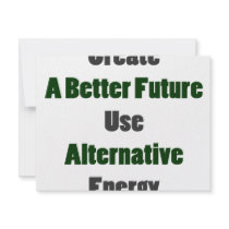Create A Better Future Use Alternative Energy invitations
