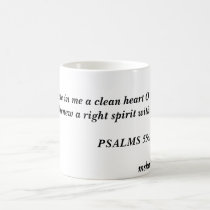 Create in me a clean heart O God;  and renew a ... mugs