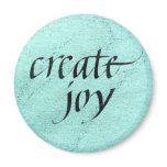 Create joy magnets