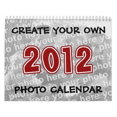 Print   Calendar on Create Your Very Own 2012 Wall Calendar From Your Personal Photos  It