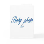 CREATE YOUR OWN BABY PHOTO GREETING CARD