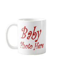 CREATE YOUR OWN BABY PHOTO mugs