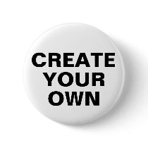 Create Your Own Campaign Button Pins