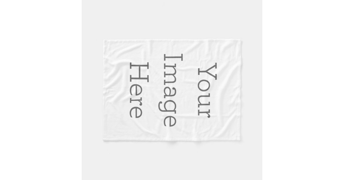 Create Your Own Fleece Blanket Zazzle