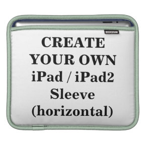 Create Your Own iPad / iPad2 Sleeve (horizontal) rickshawsleeve