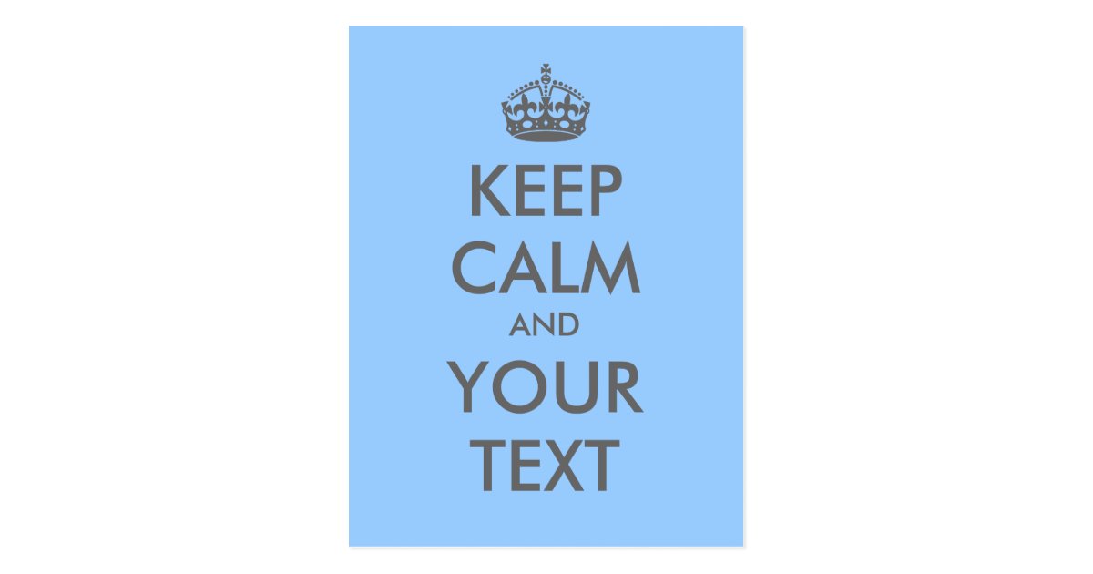 create your own quot keep calm quot gray text crown postcard create your own quot keep calm quot gray text crown postcard